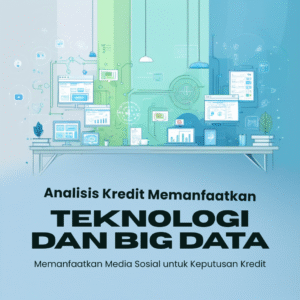 Analisa Kredit dengan Big Data & Media Sosial